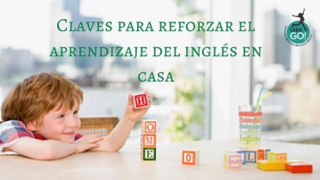 Claves para reforzar el aprendizaje del inglés en casa con Lara GO!