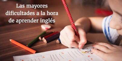 dificultades a la hora de aprender inglés